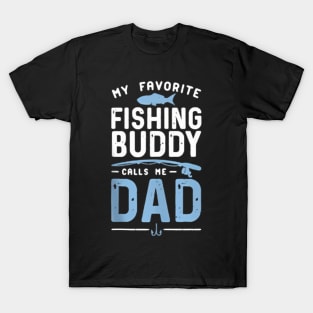 My Favorite Fishing Buddies Call Me Dad Father'S Day T-Shirt